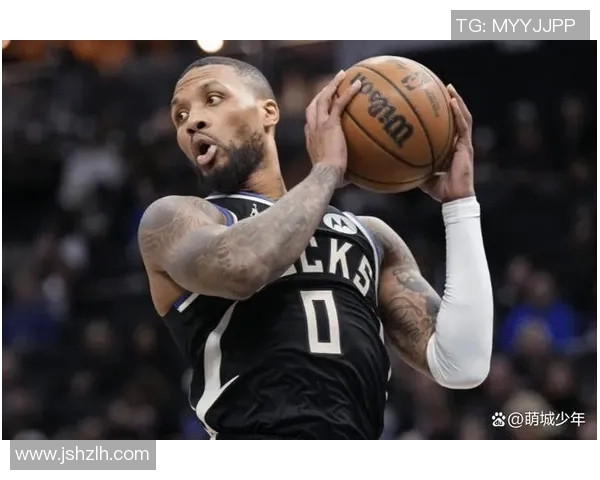 利拉德背后的故事：从少年到巨星之路